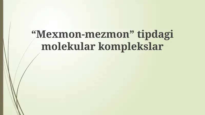 "Mexmon-mezmon"tipdagi molekular komplekslar 1