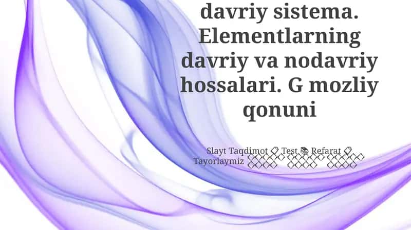 Davriy qonun va davriy sistema. Elementlarning davriy va nodavriy hossalari 1