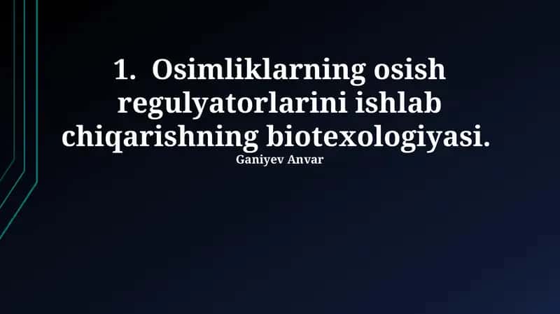 O'simliklarning osish regulyatorlarini ishlab chiqarishning biotexologiyasi 1