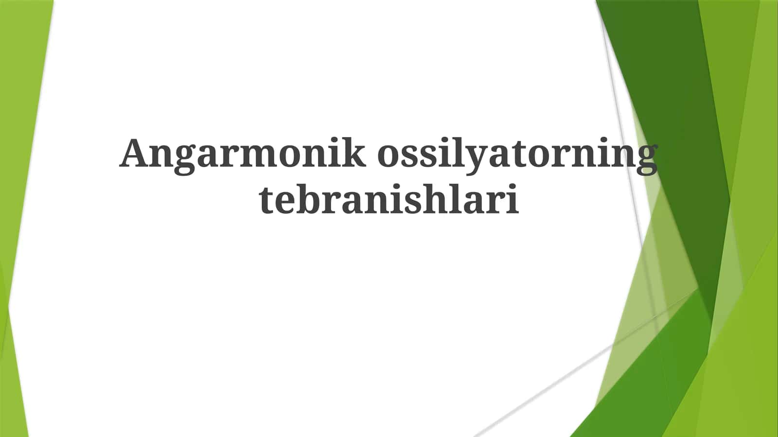 Angarmonikossilyatorning tebranishlari 1