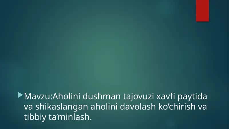 Aholini dushman tajovuzi xavfi paytida va shikaslangan aholini davolash ko’chirish va tibbiy ta’minlash. 1