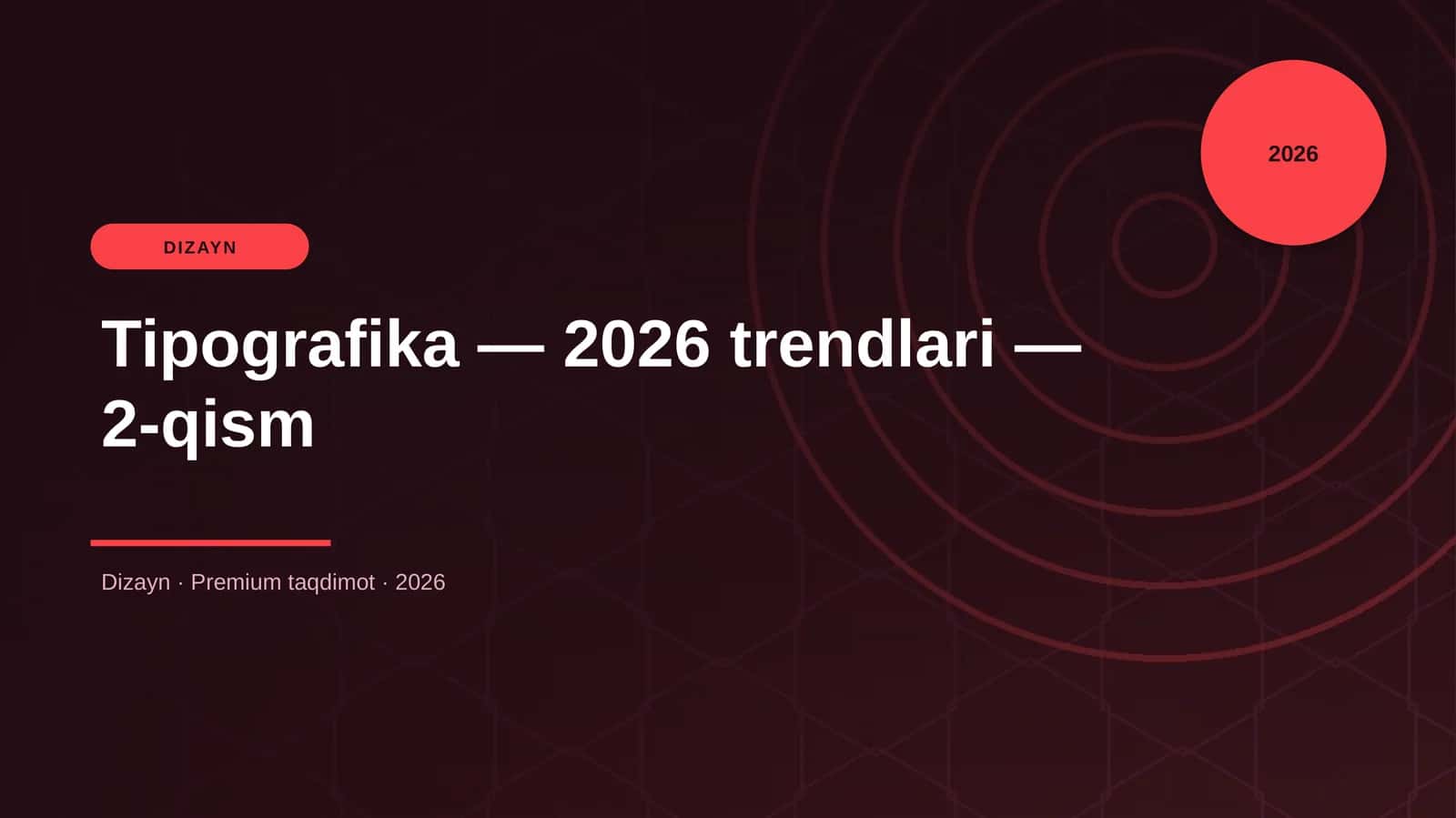 Tipografika — 2026 trendlari — 2-qism 1