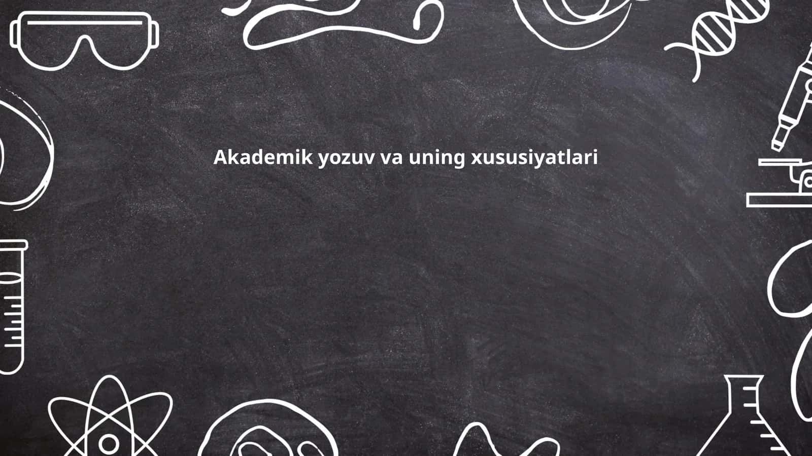 Akademik yozuv va uning xususiyatlari 1