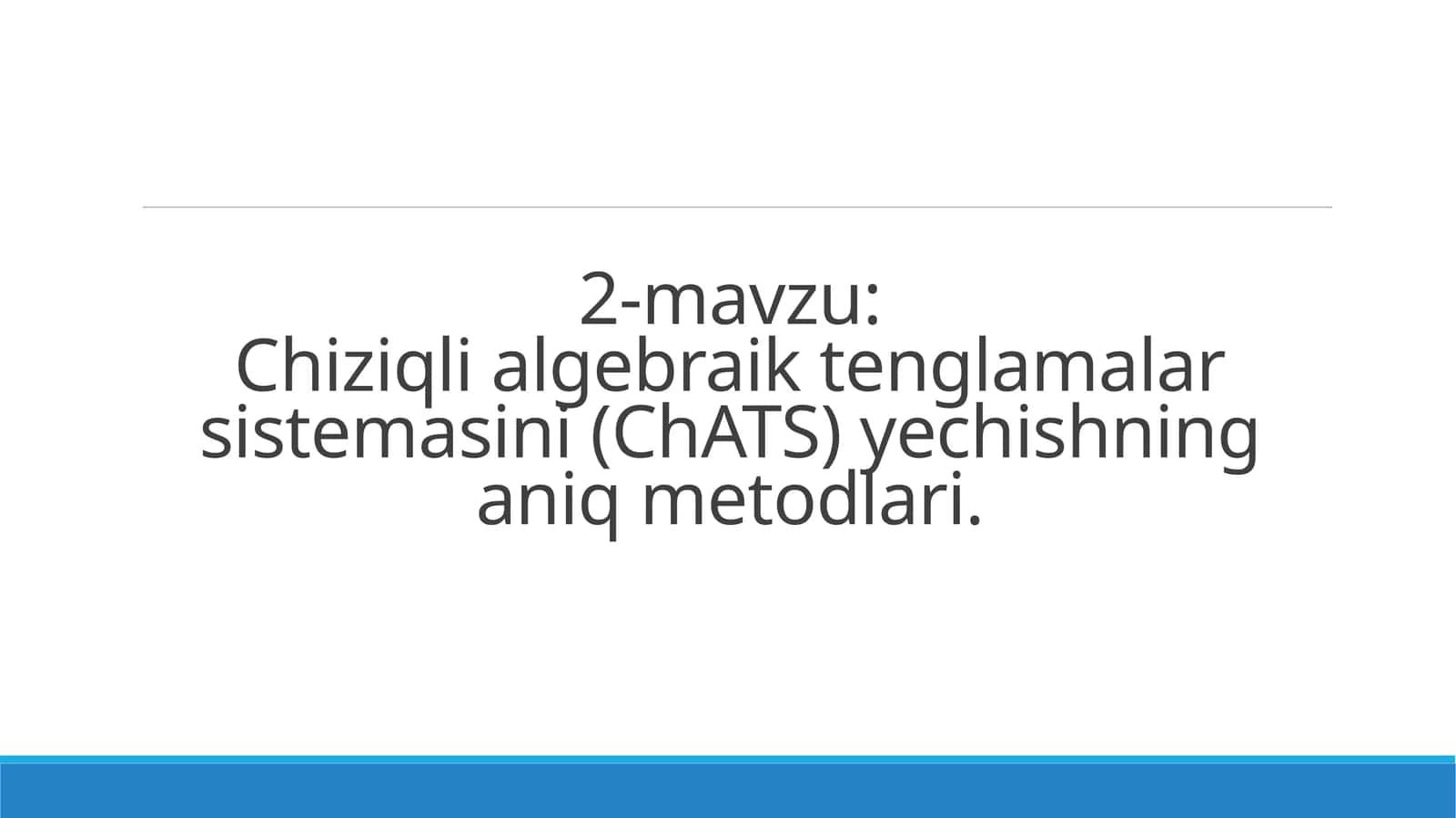 Chiziqli algebraik tenglamalar sistemasini yechishning aniq metodlari 1