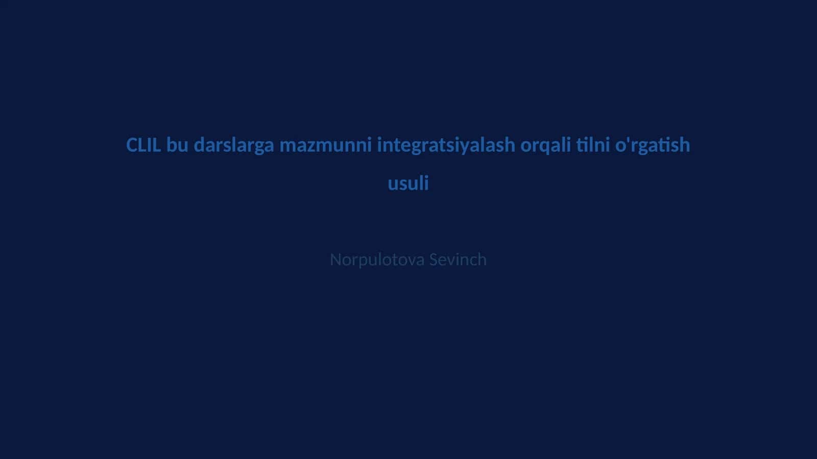 CLIL uslubida O'qitish 1