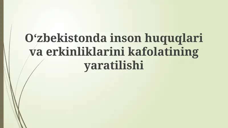 O'zbekistondagi inson huquqlari va erkinliklarini yaratilishi 1