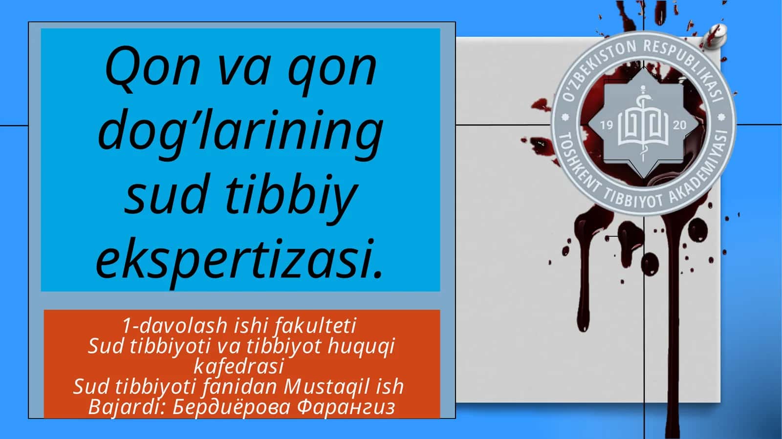 Qon va qon dog’larining sud tibbiy ekspertizasi 1