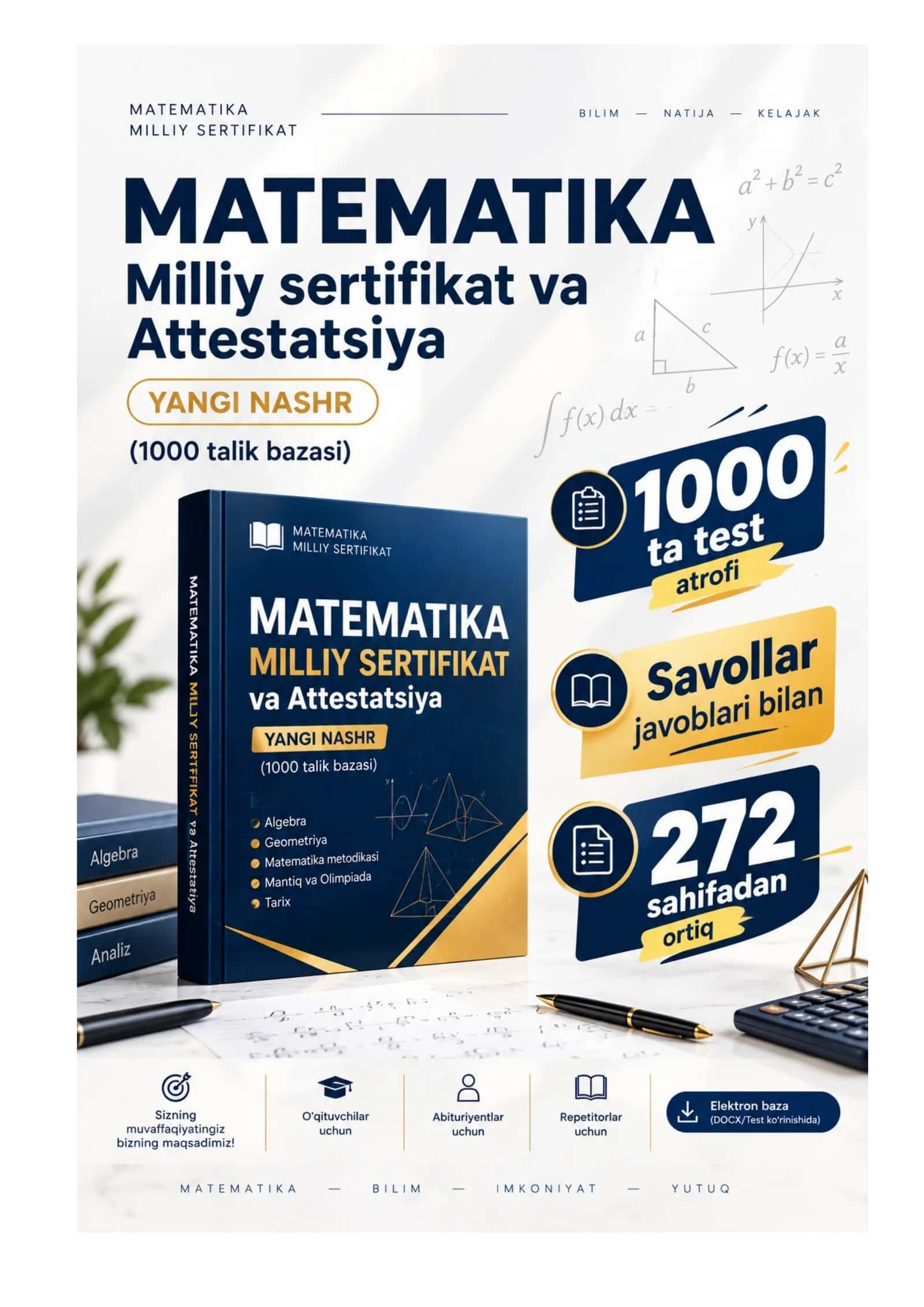 Matematika: Milliy sertifikat va Attestatsiya YANGI NASHR – Oltin Baza Test (1000 ta savollarga javoblari bilan) 1