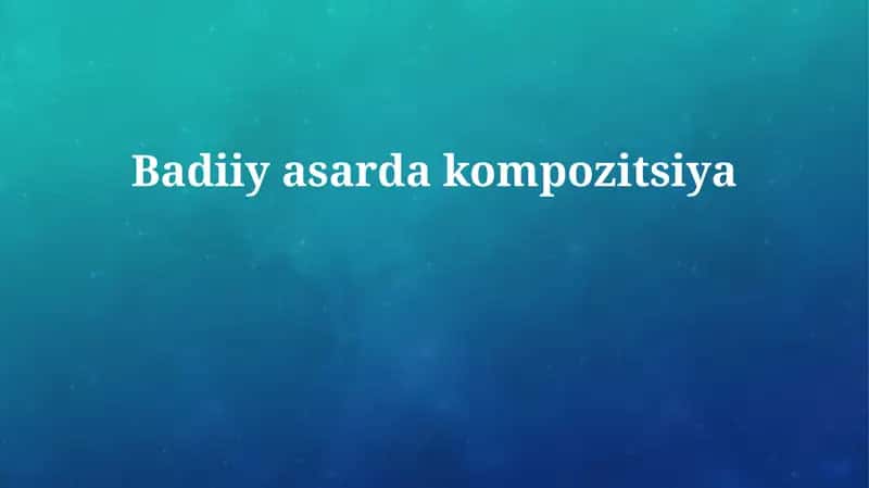 Badiiy asarda kompozitsiya 1