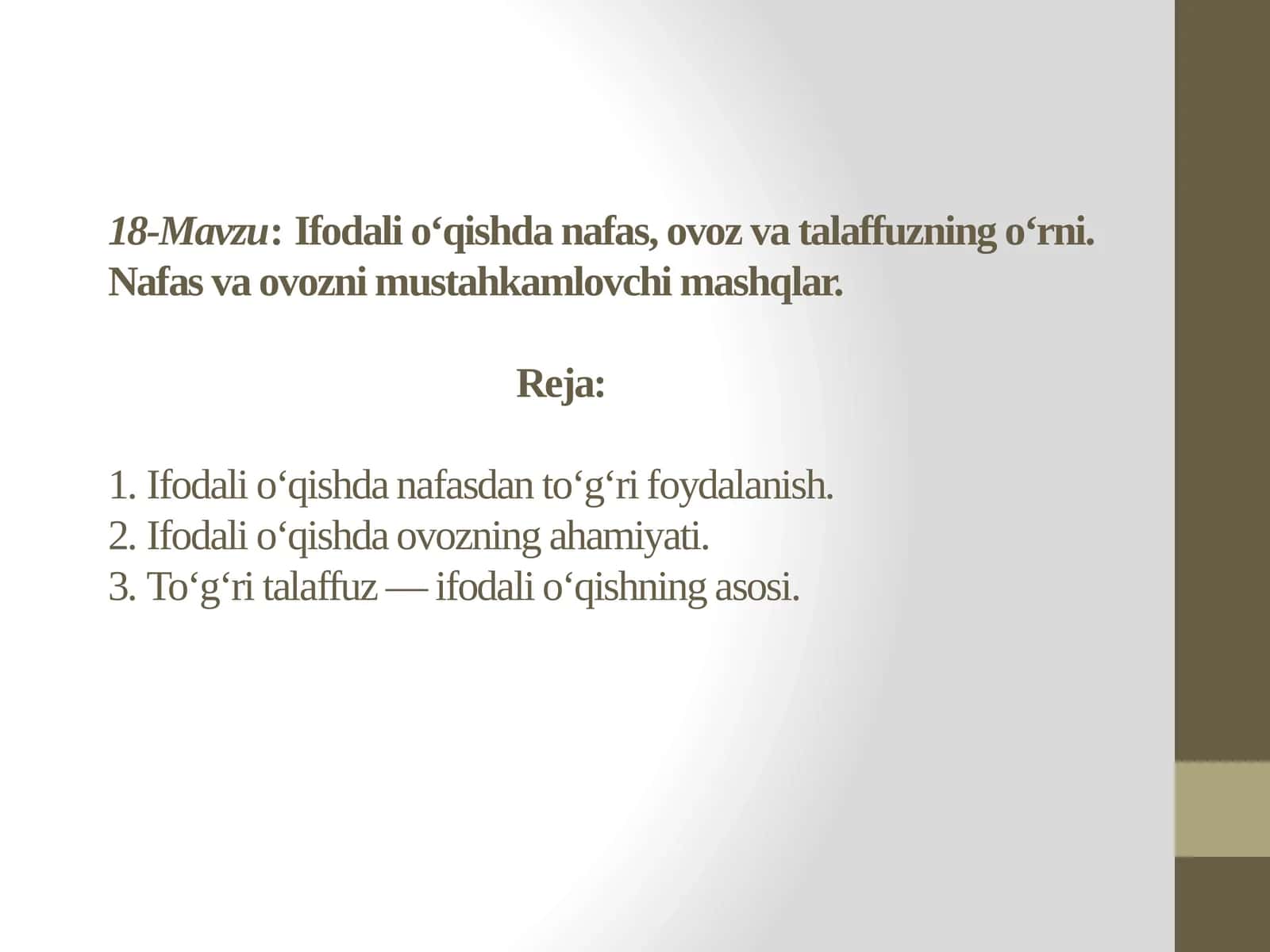 18-Mavzu:Ifodali o‘qishda nafas, ovoz va talaffuzning o‘rni.Nafasvaovoznimustahkamlovchimashqlar 1