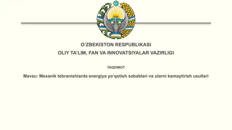 Mexanik tebranishlarda energiya yo'qotilishini kamaytirish usullari 1