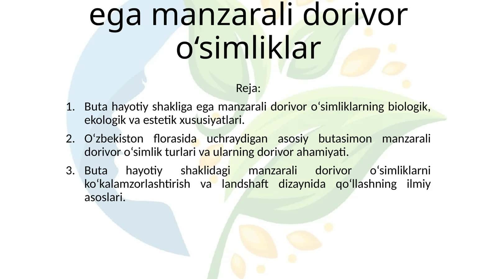 Buta hayotiy shakliga ega manzarali dorivor o‘simliklar 1