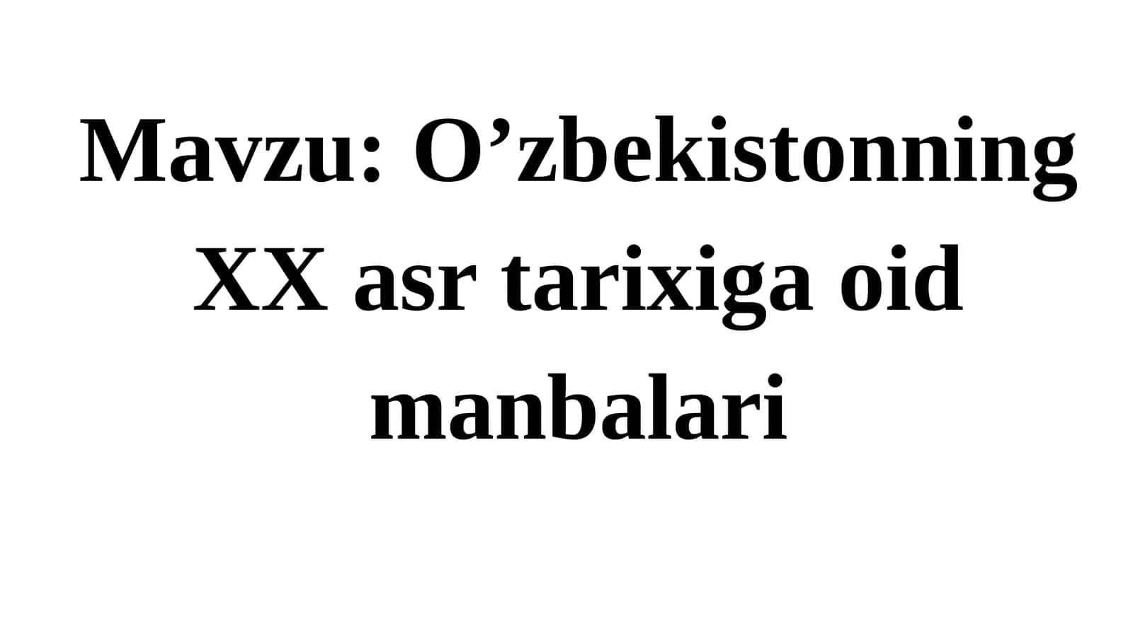 O’zbеkistоnning XX asr tarixiga oid manbalari 1
