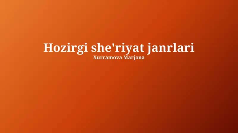 Hozirgi she'riyat janrlari 1