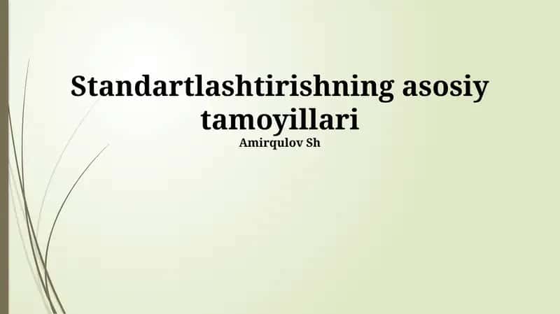 Standartlashtirishning asosiy tamoyillari 1