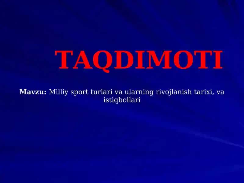 Milliy sport turlari va ularning rivojlanish tarixi, va istiqbollari