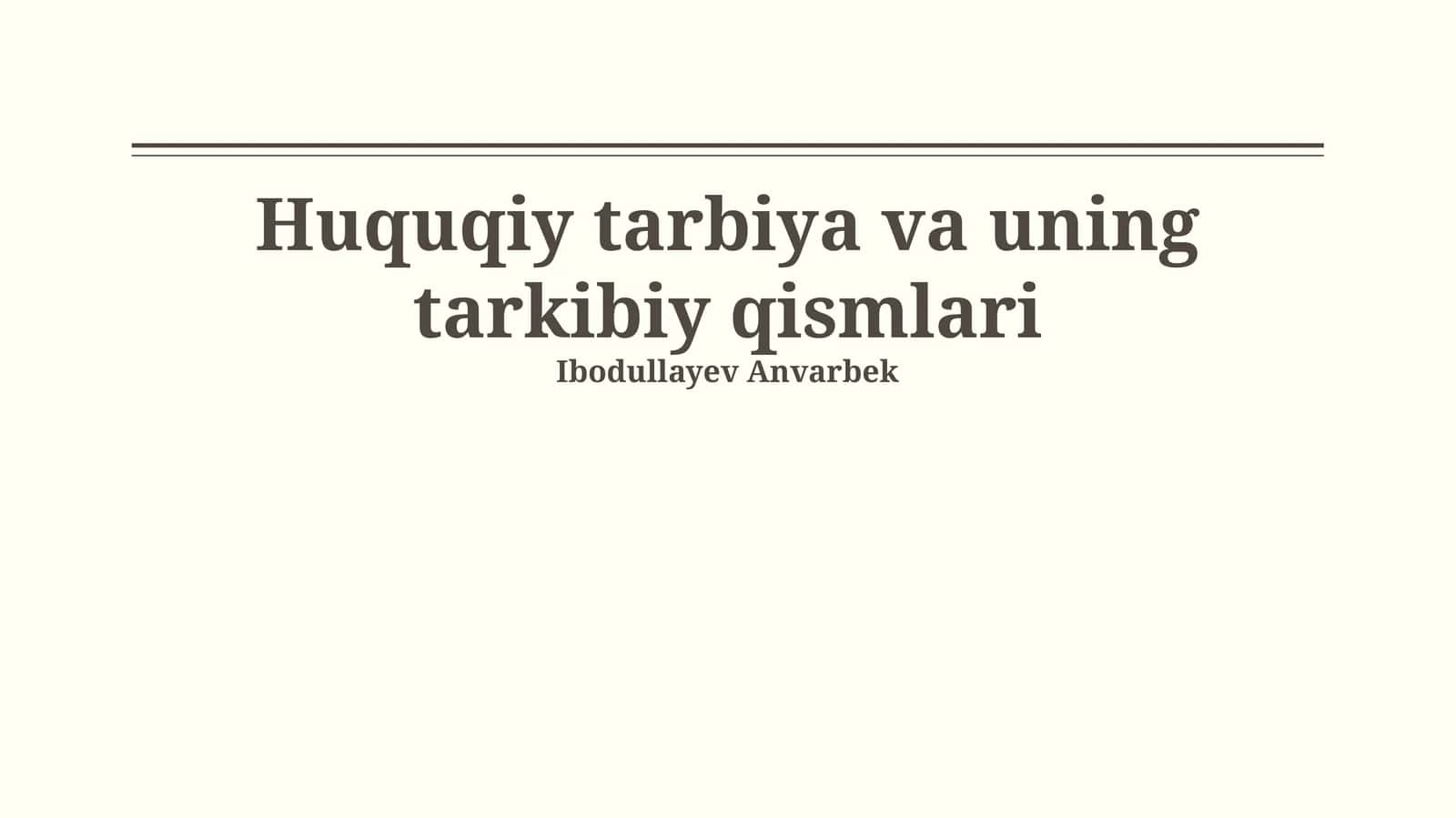 Huquqiy tarbiya va uning tarkibiy qismlari 1