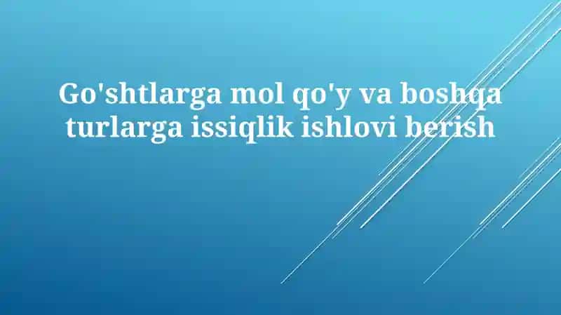Go'shtlarga molqo'y va boshqatur uchun issiqlik ishlov berish
