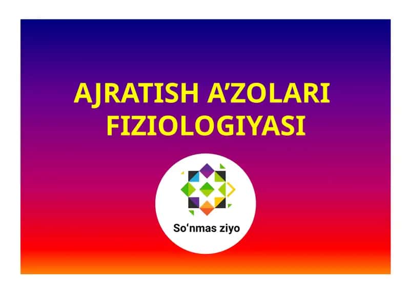AJRATISH A’ZOLARI FIZIOLOGIYASI 1