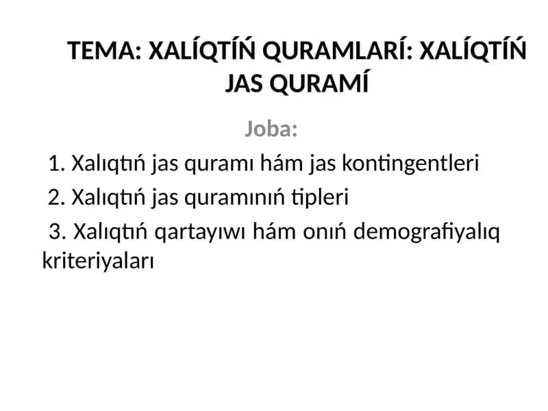 XalíqtíŃ QURAMLARÍ: XALÍQTÍŃ JAS QURAMÍ 1