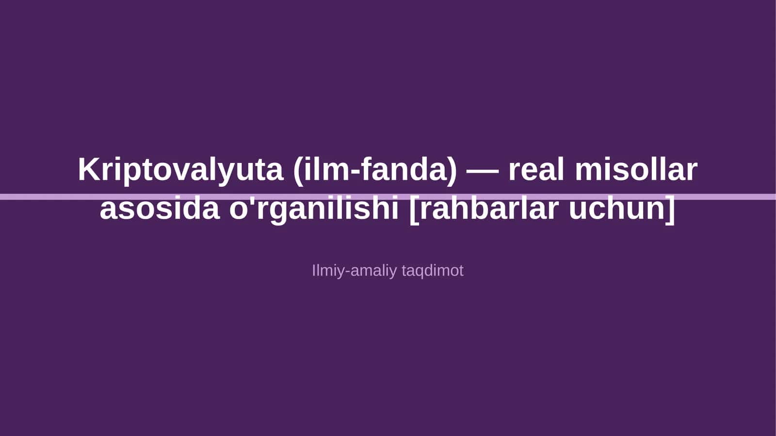 Kriptovalyuta (ilm-fanda) — real misollar asosida o'rganilishi [rahbarlar uchun] 1