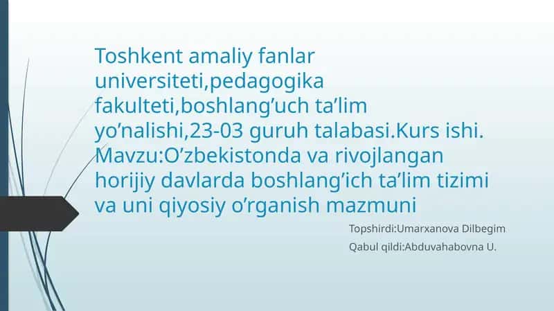 O’zbekiston davari vojlangan horijiy davlatlarda boshlang’ich ta'lim tizimi va uniqiyosi o’rganish mazmuni 1