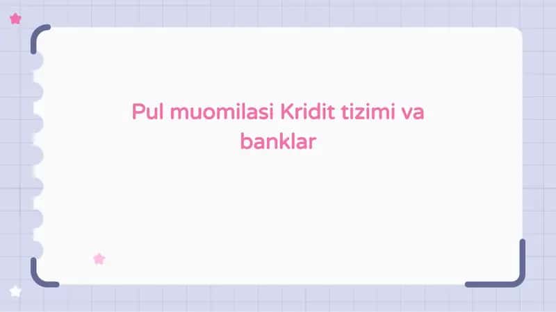 Pul muomilasi Kridit tizimi va banklar 1
