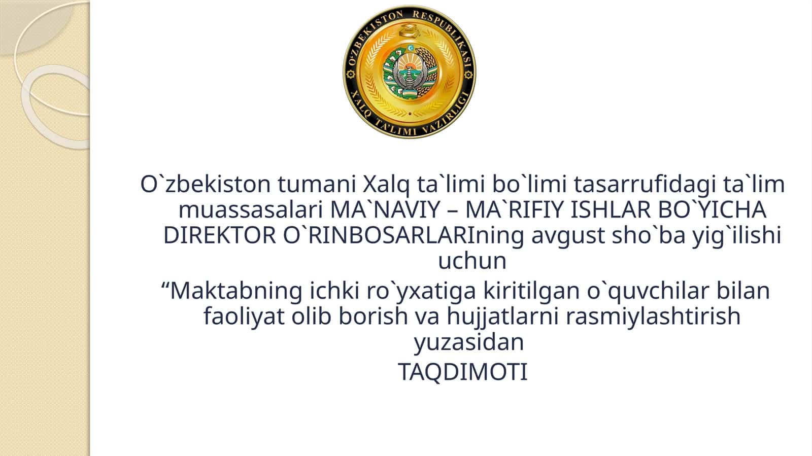 MA`NAVIY – MA`RIFIY ISHLAR BO`YICHA DIREKTORO`RINBOSARLARIningavgustsho`bayig`ilishiuchun 1