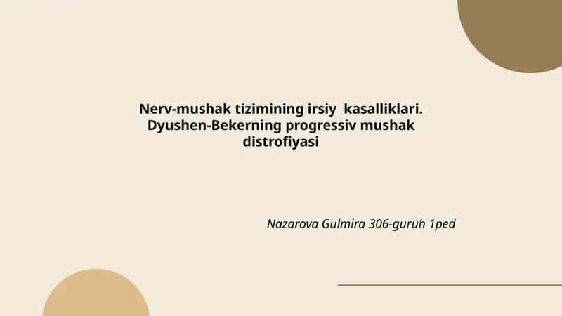 Nerv-mushak tizimining irsiy kasalliklari. Dyushen-Bekerning progressiv mushak distrofiyasi 1