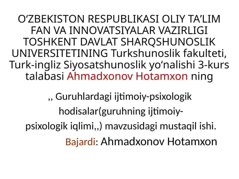 "Guruhlardagi ijtimoiy-psixologik hodisalar(guruhning ijtimoiy-psixologik iqlimi)" 1