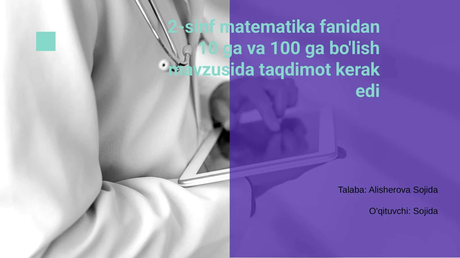 2-sinf matematika fanidan 10 ga va 100 ga bo'lish mavzusida taqdimot 1
