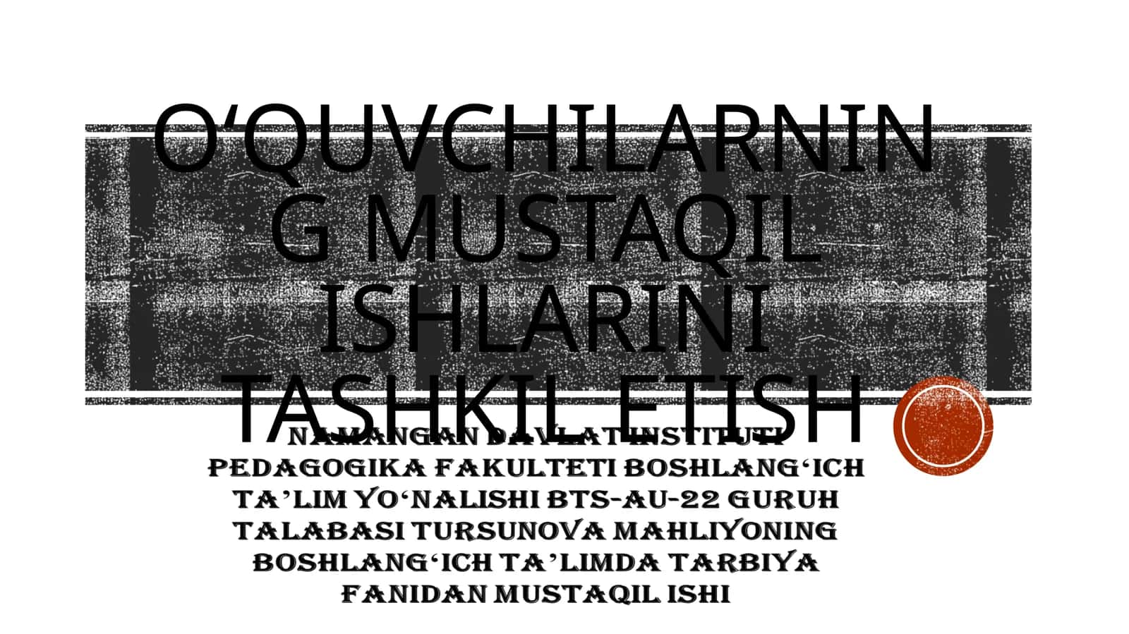 Oʻquvchilarning mustaqil ishlarini tashkil etish 1