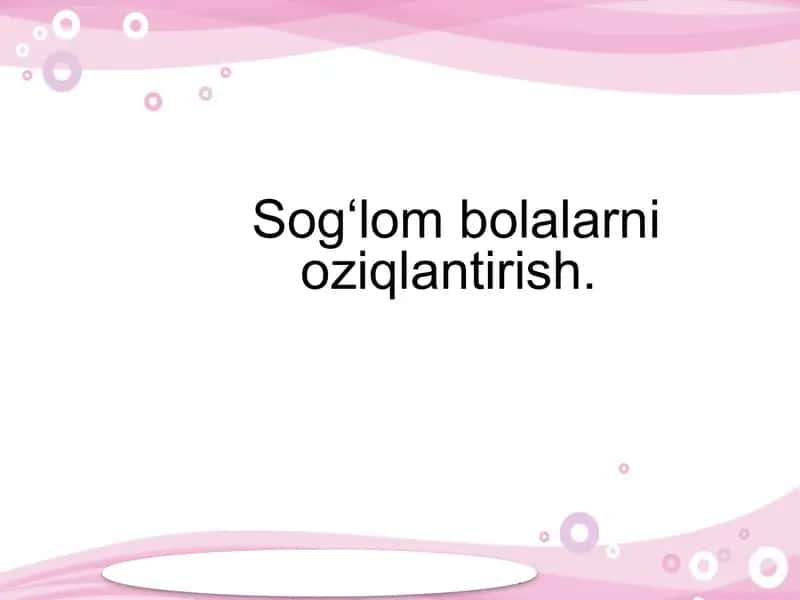 Sog‘lom bolalarni oziqlantirish 1