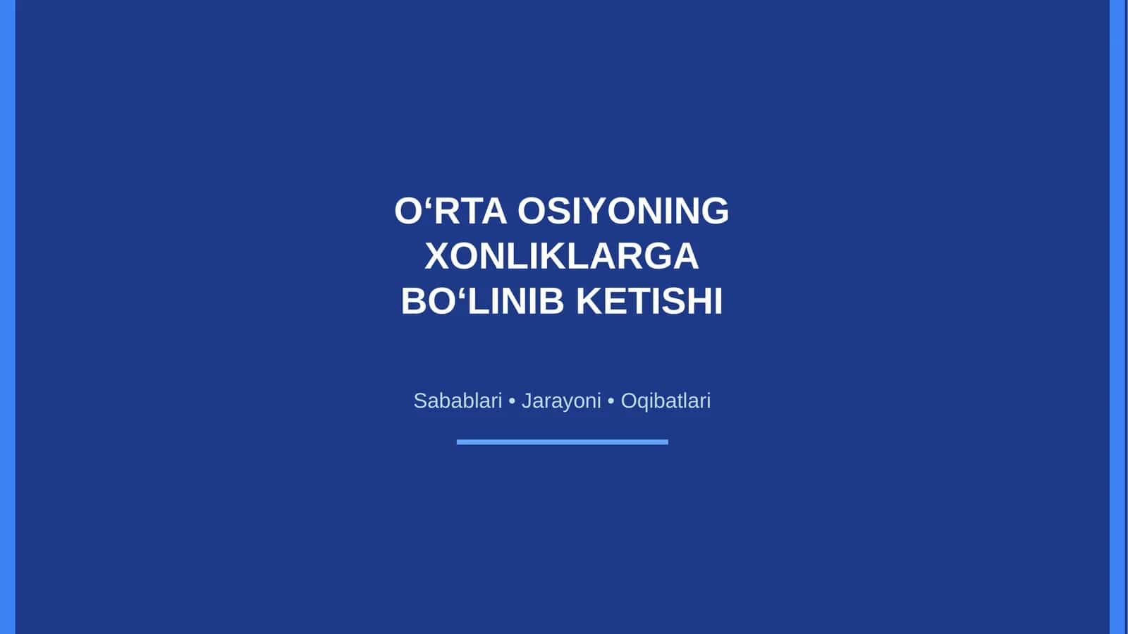 Oʻrta Osiyoning xonliklarga bo'linib ketishi, uning sabab va oqibatlari 1