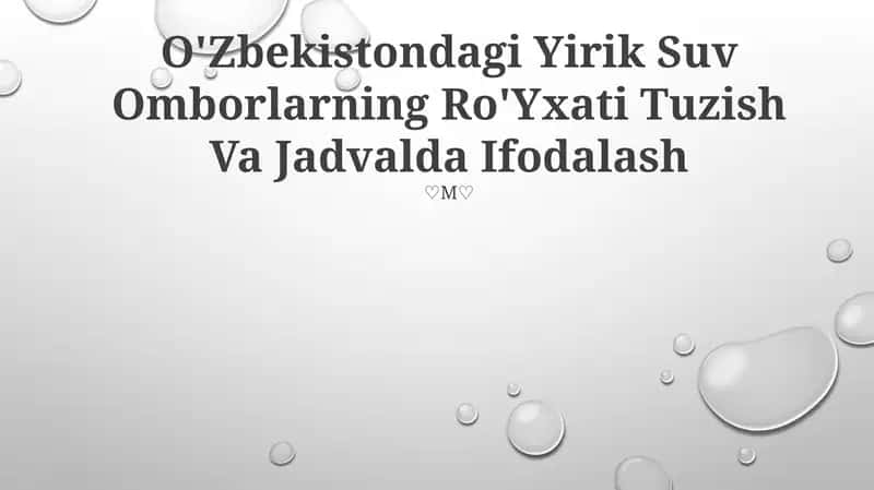 O'Zbekistondagi Yirik Suv Omborlarning Ro'Yxati Tuzish Va Jadvalda Ifodalash 1