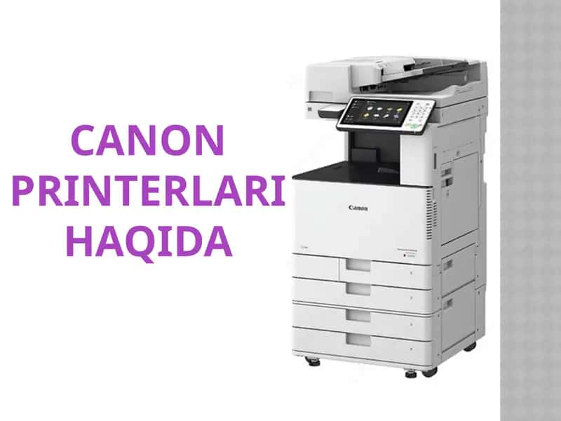 Canon printerlari haqida 1