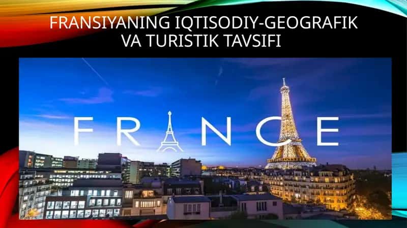 Fransiyaning iqtisodiy-geografik va turistik tavsiyalar 1