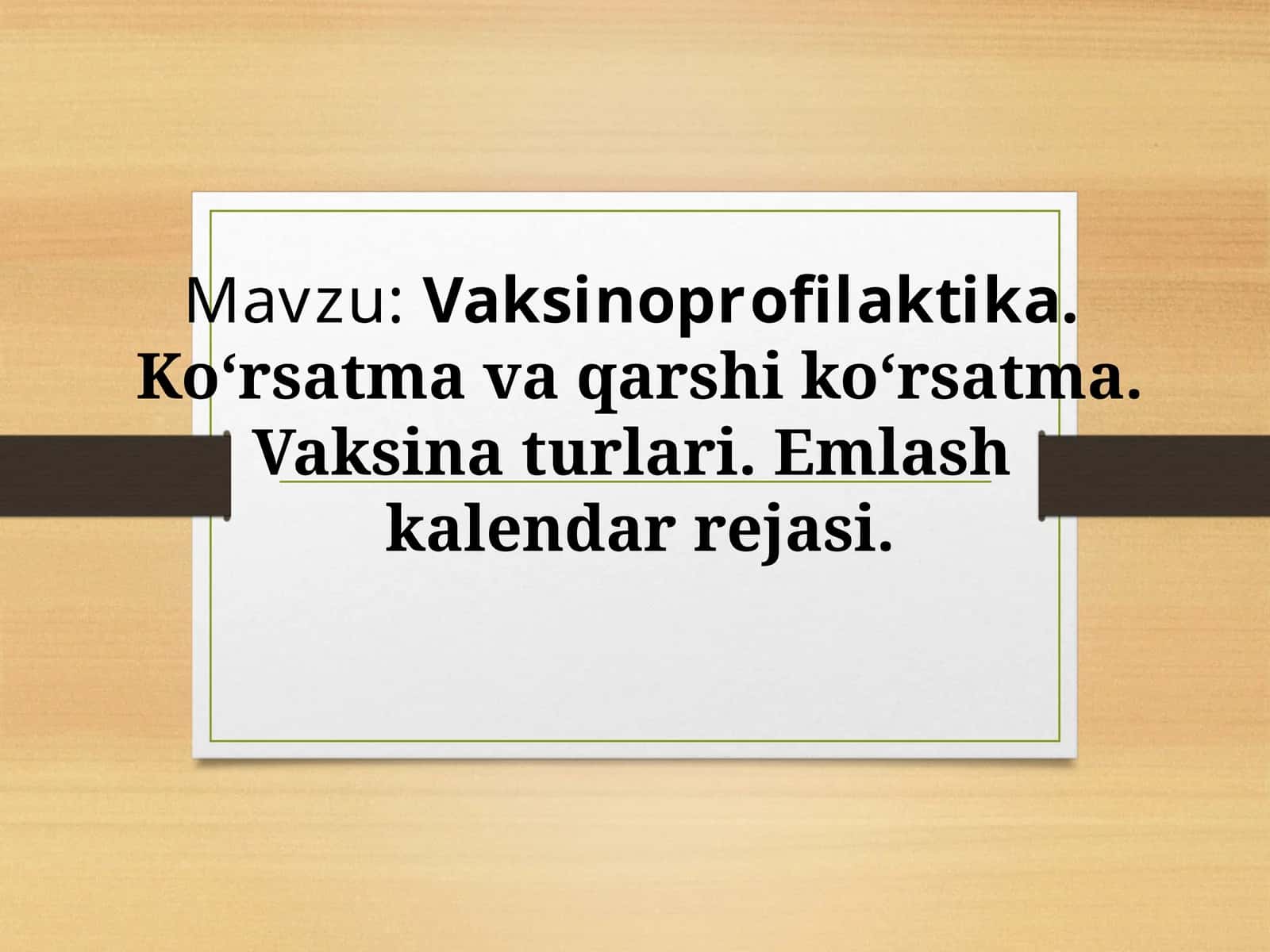 Vaksinoprofilaktika. Ko‘rsatma va qarshi ko‘rsatma. Vaksina turlari. 1