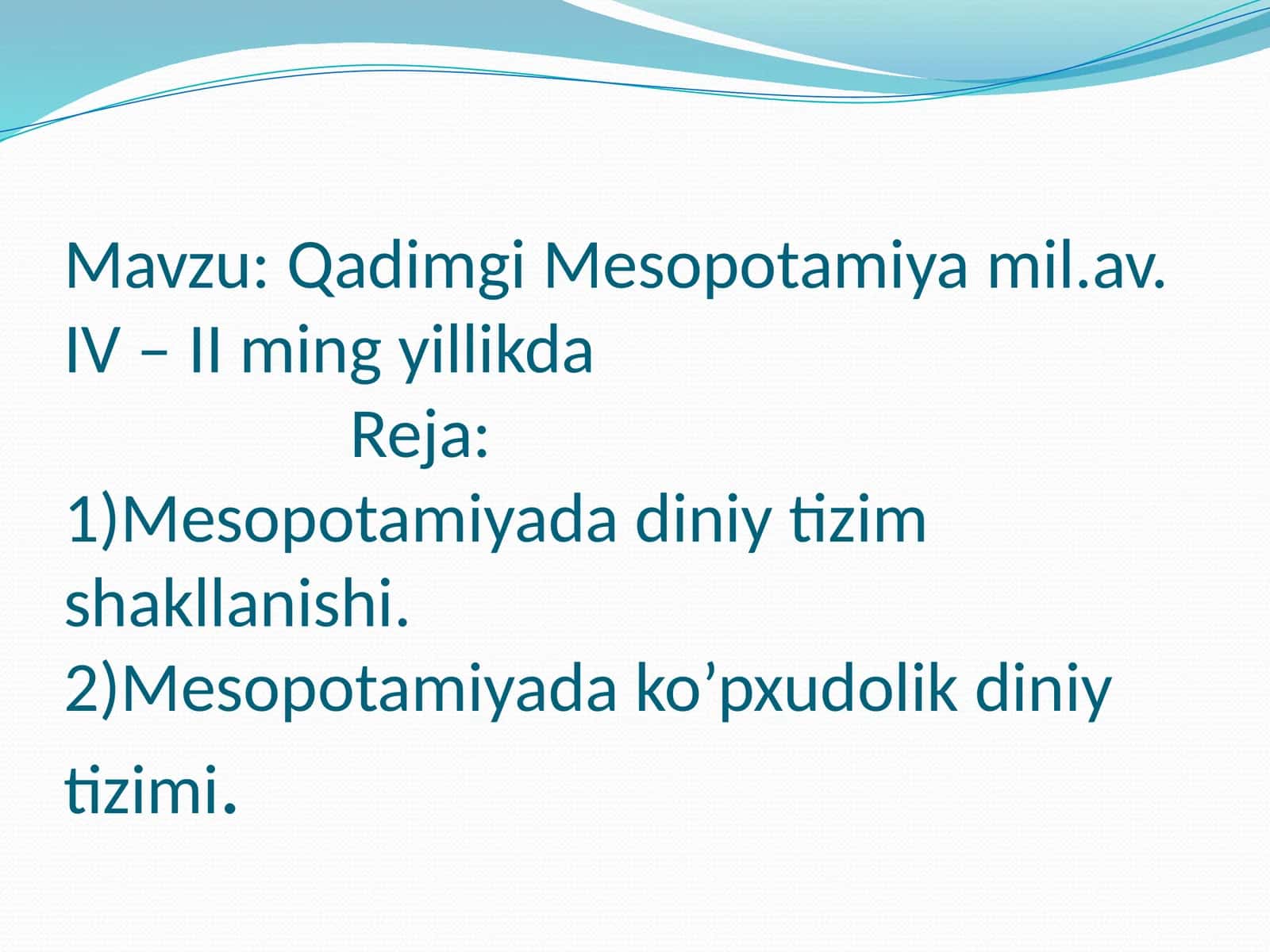 Qadimgi Mesopotamiya Miladaviy IV - II ming yillikda 1