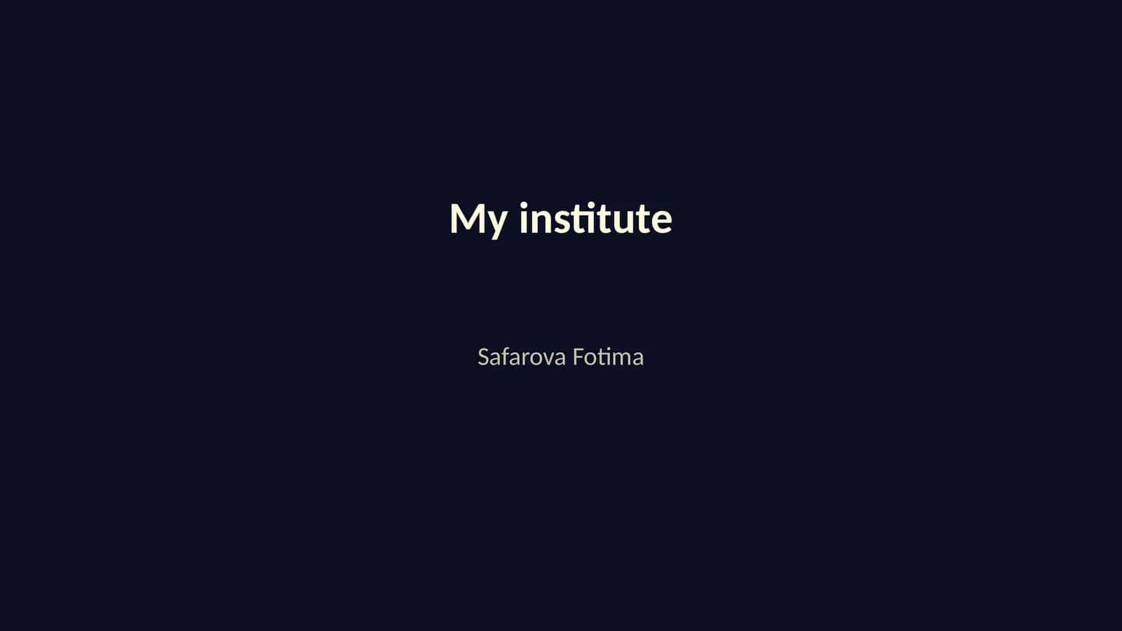History and Foundation of My Institute 1