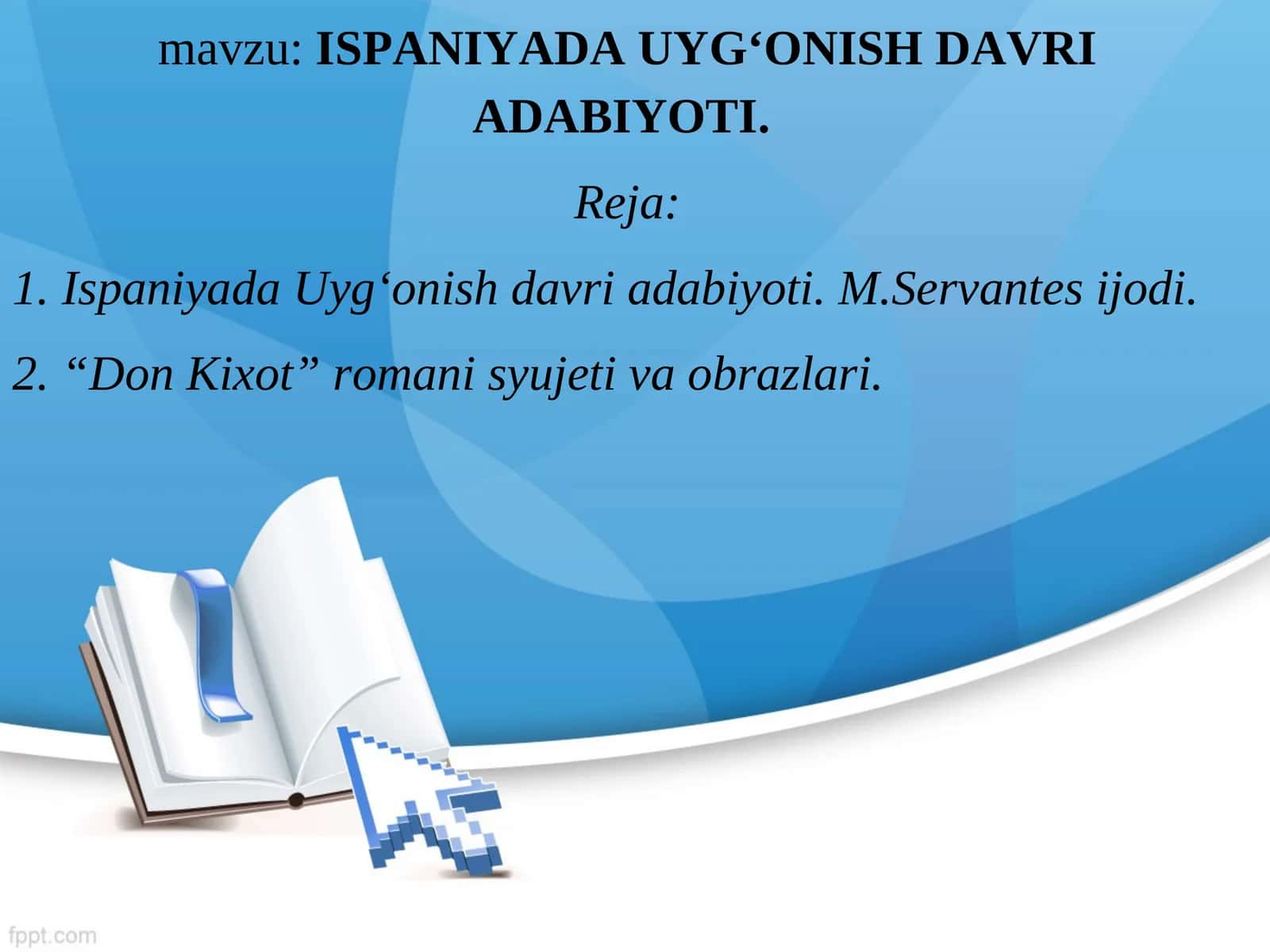 ISPANIYADA UYG‘ONISH DAVRI ADABIYOTI 1