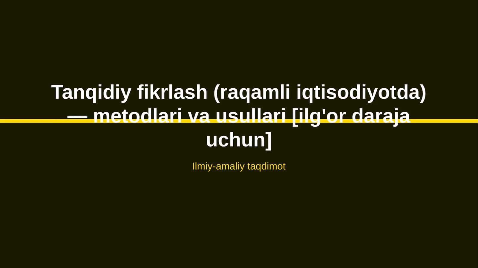 Tanqidiy fikrlash (raqamli iqtisodiyotda) — metodlari va usullari [ilg'or daraja uchun] 1