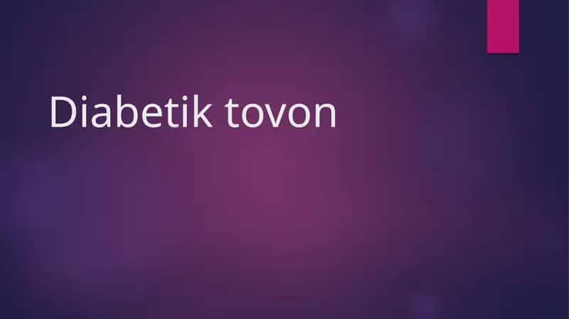 Diabetik tovon 1