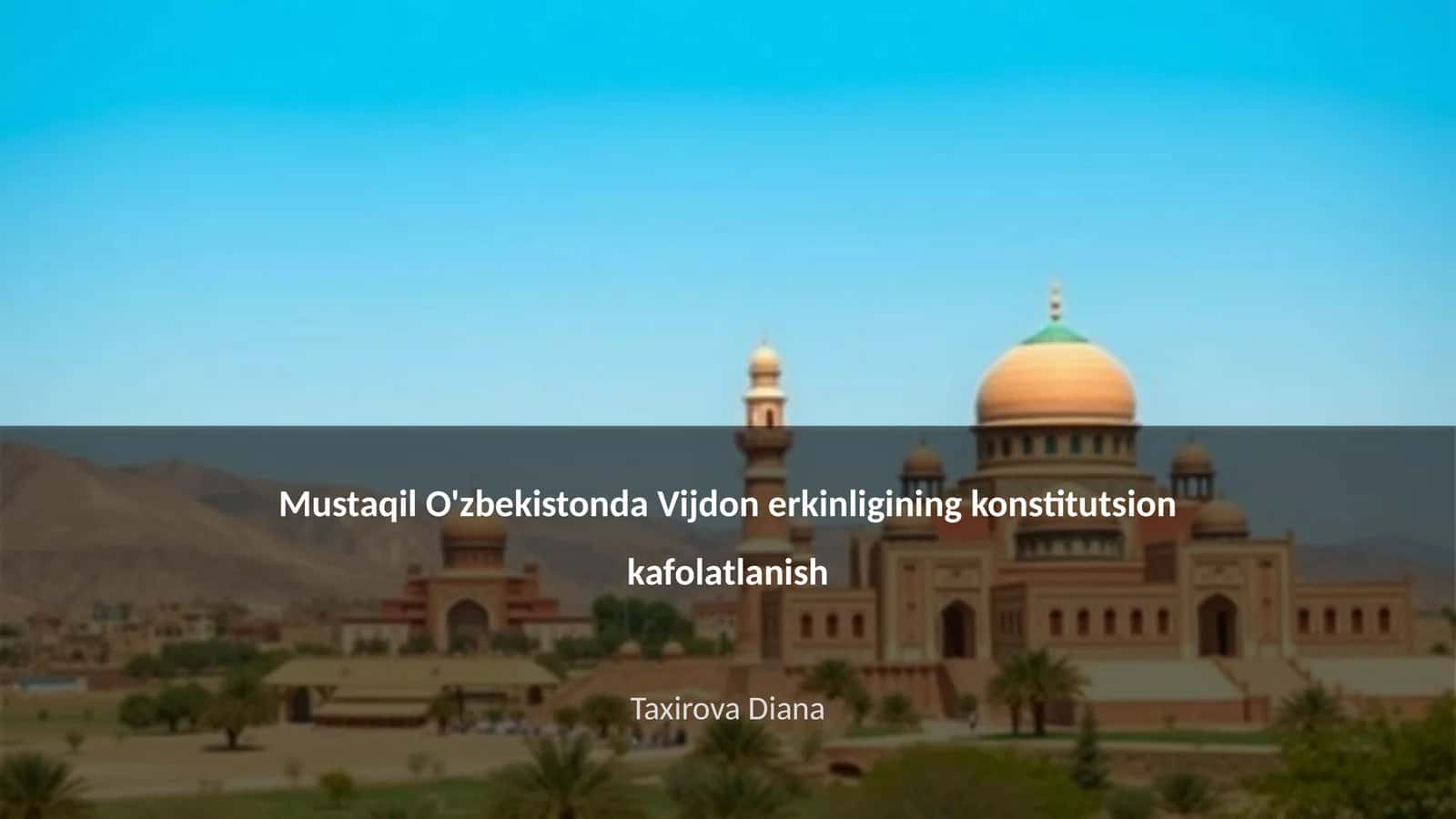 Mustaqil O'zbekistonda Vijdon erkinligining konstitutsion kafolatlanish 1