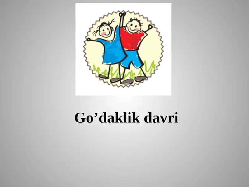 Go’daklik davri 1