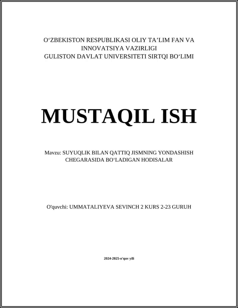 MUSTAQIL ISH Mavzu: SUYUQLIK BILAN QATTIQ JISMNING YONDASHISH CHEGARASIDA BOʻLADIGAN HODISALAR 1