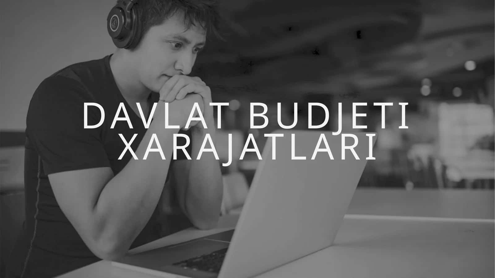 Davlat budjeti xarajatlari 1