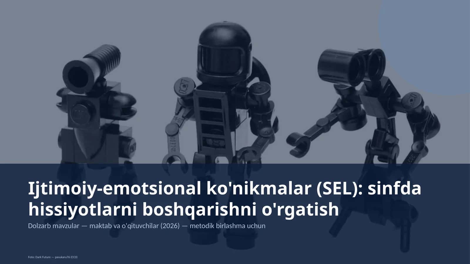 Ijtimoiy-emotsional ko'nikmalar (SEL): sinfda hissiyotlarni boshqarishni o'rgatish 1