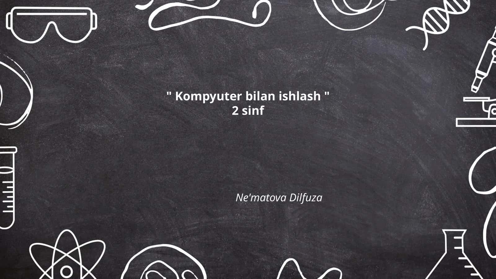 Kompyuter bilan ishlash 1
