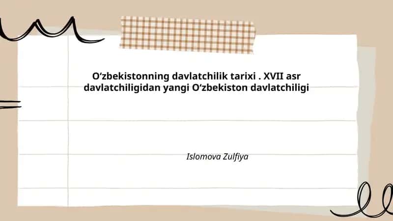 O‘zbekistonning davlatchilik tarixi. XVII asr davlatchiligidan yangi O‘zbekiston davlatchiligi 1